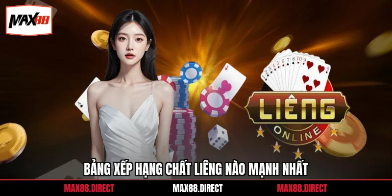 Bảng xếp hạng chất liêng nào mạnh nhất