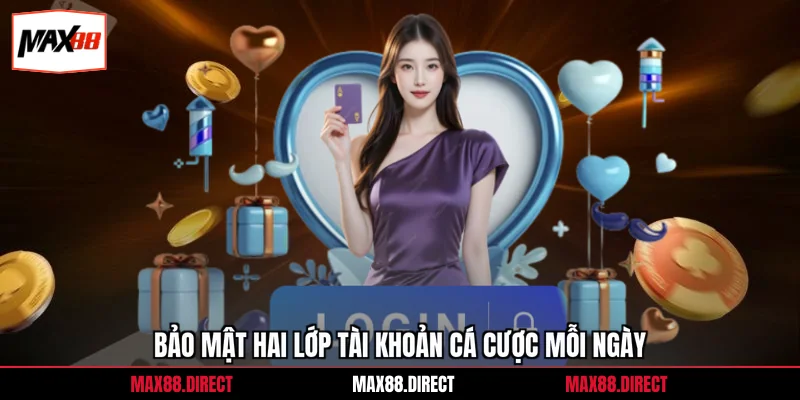 Bảo mật hai lớp tài khoản cá cược mỗi ngày