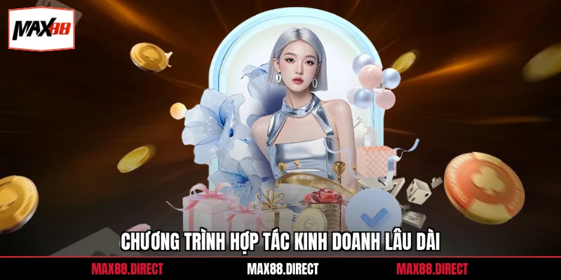 Chương trình hợp tác kinh doanh lâu dài