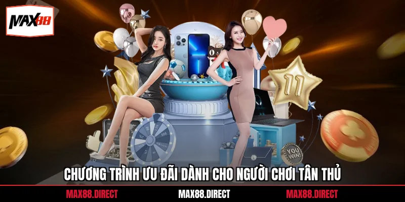 Chương trình ưu đãi dành cho người chơi tân thủ