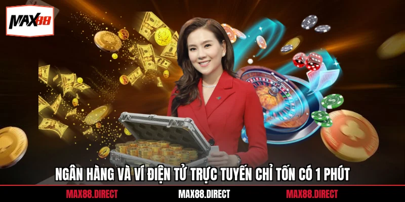 Ngân hàng và ví điện tử trực tuyến chỉ tốn có 1 phút